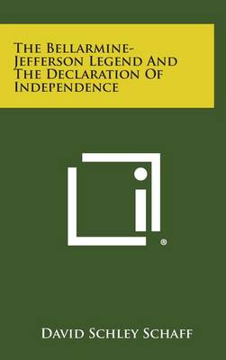 Book cover for The Bellarmine-Jefferson Legend and the Declaration of Independence