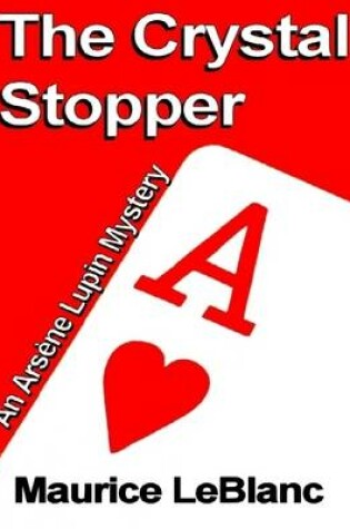 Cover of The Crystal Stopper: An Arsene Lupin Mystery