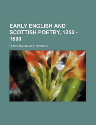Book cover for Early English and Scottish Poetry, 1250 - 1600
