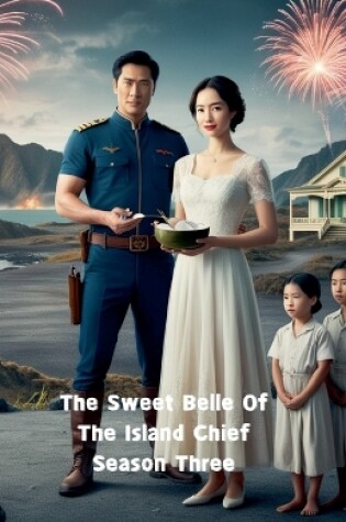 Cover of The Sweet Belle Of The Island Chief Season Three