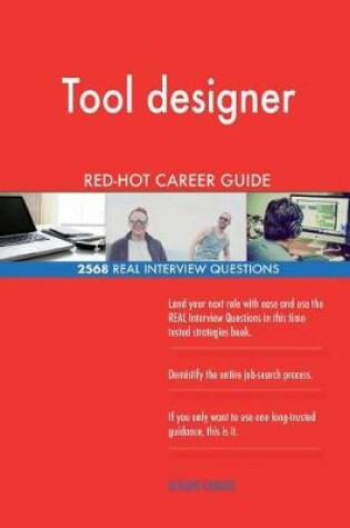 Cover of Tool designer RED-HOT Career Guide; 2568 REAL Interview Questions