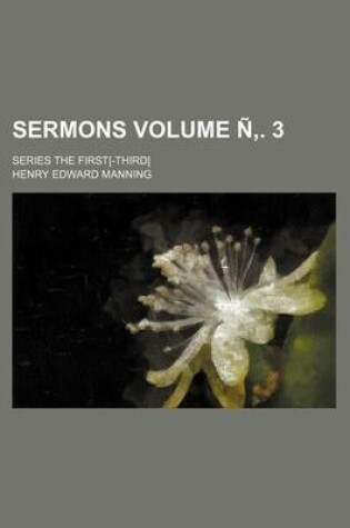 Cover of Sermons Volume N . 3; Series the First[-Third]