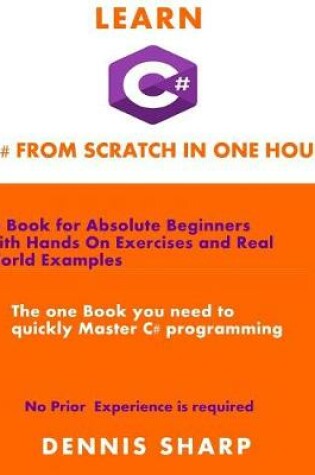 Cover of Learn C# From Scratch in one Hour