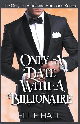 Book cover for Only a Date with a Billionaire