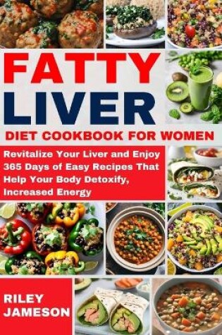 Cover of Fatty Liver Diet CookBook for Women 2024-2025