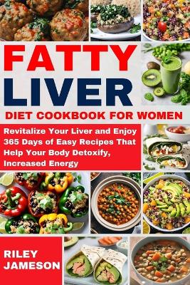 Book cover for Fatty Liver Diet CookBook for Women 2024-2025