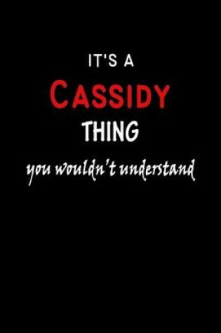 Cover of It's a Cassidy Thing You Wouldn't Understandl