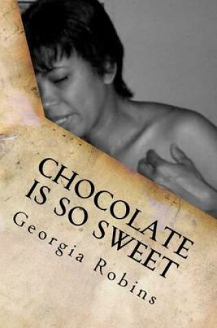 Cover of Chocolate Is So Sweet