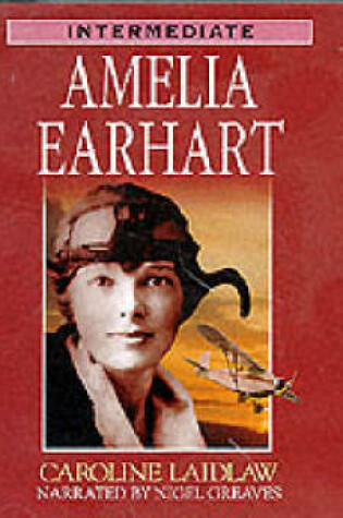 Cover of ELT Graded Readers:  Amelia Earhardt  CD