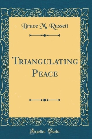 Cover of Triangulating Peace (Classic Reprint)