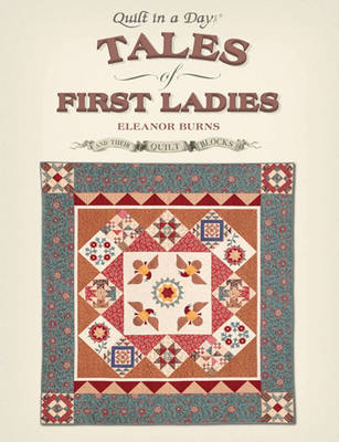 Book cover for Tales of First Ladies and Their Quilt Blocks