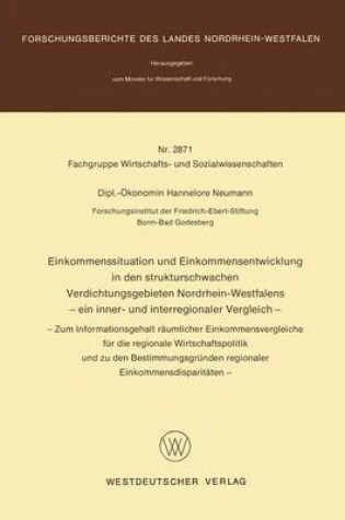 Cover of Einkommenssituation und Einkommensentwicklung in den strukturschwachen Verdichtungsgebieten Nordrhein-Westfalens — ein inner- und interregionaler Vergleich —
