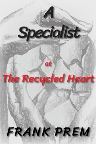 Cover of A Specialist at The Recycled Heart