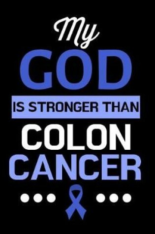 Cover of My God Is Stronger Than Colon Cancer
