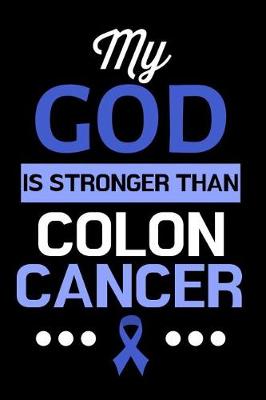 Book cover for My God Is Stronger Than Colon Cancer