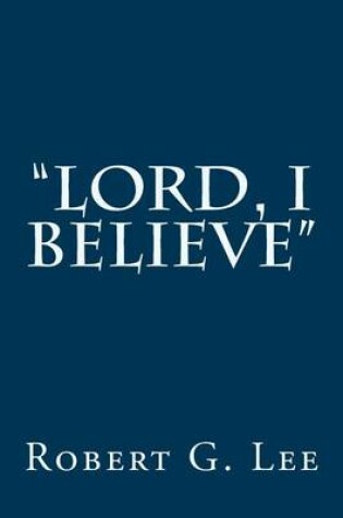 Cover of "Lord, I Believe"