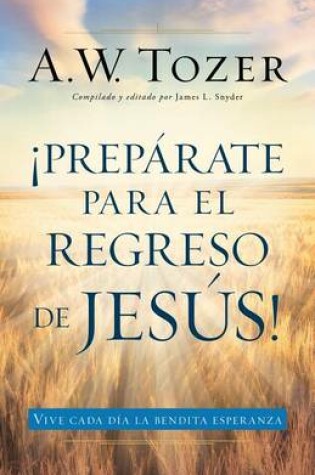 Cover of Preparate Para El Regreso de Jesus