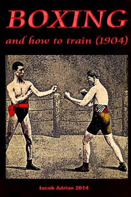 Book cover for Boxing and how to train (1904)