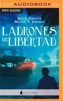Book cover for Ladrones de Libertad (Narraci�n En Castellano)