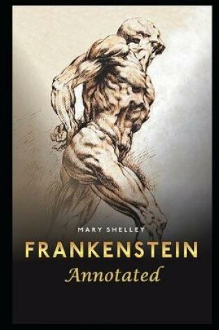 Cover of Frankenstein By Mary Shelley An Annotated Updated Edition