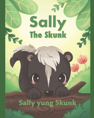 Cover of Sally the Skunk (Sally yung Skunk)