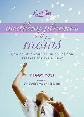 Book cover for Emily Post's Wedding Planner For Moms