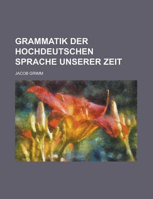 Book cover for Grammatik Der Hochdeutschen Sprache Unserer Zeit