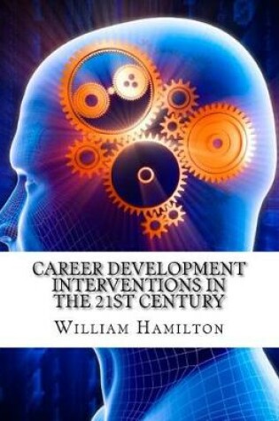 Cover of Career Development Interventions in the 21st Century