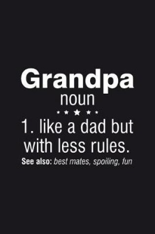 Cover of Grandpa Noun Like Dad but less Rules Best Mate Spoiling Fun