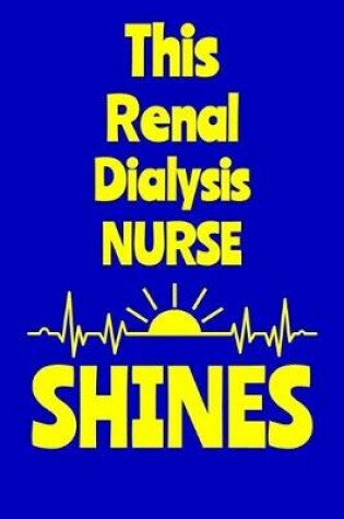 Cover of This Renal Dialysis Nurse Shines