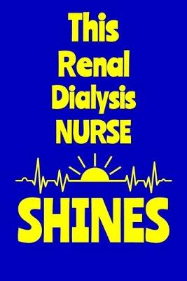 Book cover for This Renal Dialysis Nurse Shines