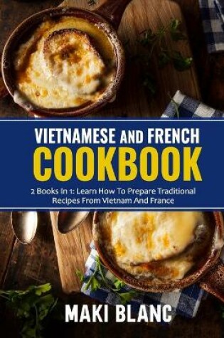 Cover of Vietnamese And French Cookbook