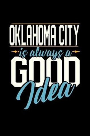 Cover of Oklahoma City Is Always a Good Idea