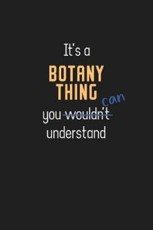 Cover of It's a Botany Thing You Can Understand