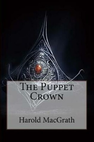 Cover of The Puppet Crown Harold Macgrath