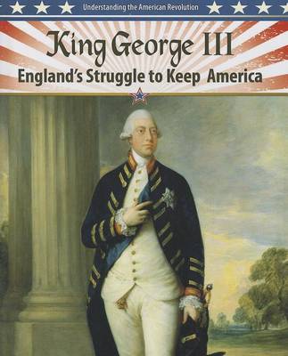 Cover of King George III: England's Struggle to Keep America