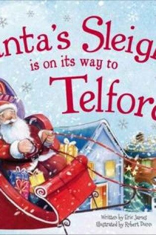 Cover of Santa's Sleigh is on it's Way to Telford