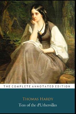 Book cover for Tess of the d'Urbervilles "Fiction and Romance Novel" "The Annotated Classic Edition"