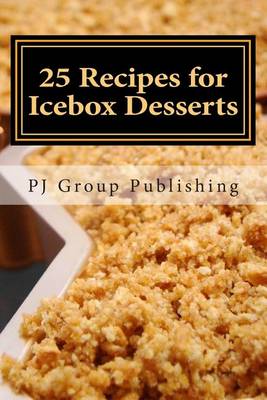 Book cover for 25 Recipes for Icebox Desserts