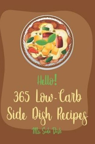 Cover of Hello! 365 Low-Carb Side Dish Recipes
