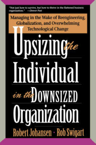 Cover of Upsizing The Individual In The Downsized Corporation