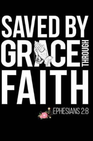 Cover of Saved By Grace Through Faith