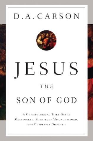 Cover of Jesus the Son of God