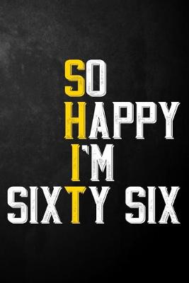 Book cover for So Happy I'm Sixty Six