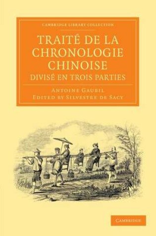 Cover of Traite de la chronologie chinoise, divise en trois parties