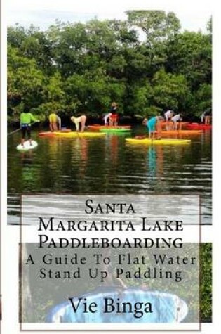 Cover of Santa Margarita Lake Paddleboarding