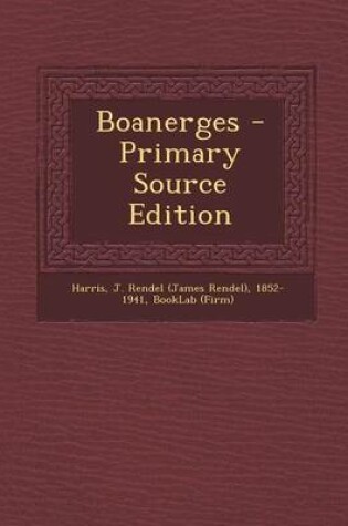 Cover of Boanerges - Primary Source Edition