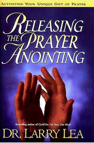 Cover of Releasing the Prayer Anointing