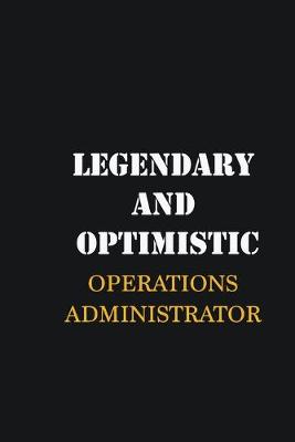 Book cover for Legendary and Optimistic Operations Administrator