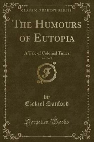 Cover of The Humours of Eutopia, Vol. 2 of 2